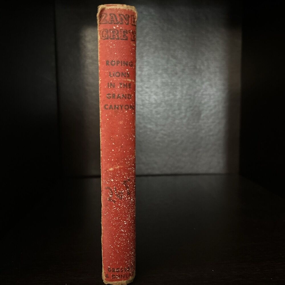 Roping Lions in the Grand Canyon by Zane Grey 1924 hardcover